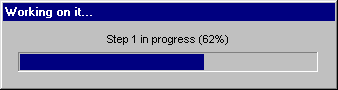 A progress bar. Trust me, it's persistent